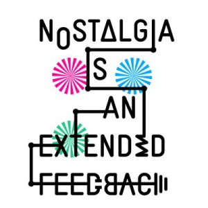 Nostalgia is an Extended Feedback