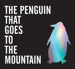 The Penguin That Goes To The Mountain